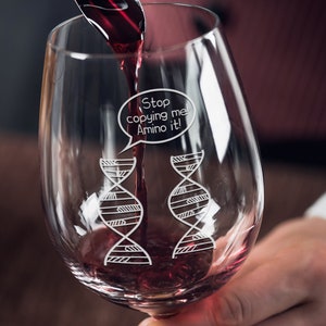 Geneticist Wine Glass - Funny Genetics Gift Idea - Biology Gift - DNA - Science Geek Gift - Stop Copying Me, Amino It
