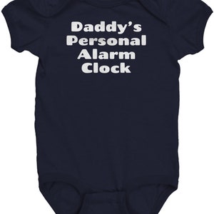 Daddy&#39;s Baby Cute Bodysuit - Baby One-piece - Daddy&#39;s Baby Gift Idea - Daddy&#39;s Personal Alarm Clock - Baby Shower - First Birthday