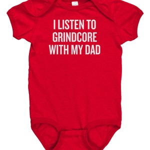 Grindcore Baby Bodysuit - Grindcore Gift for Baby - I Listen To Grindcore With My Dad - Baby Bodysuit - Customizable - All Cotton
