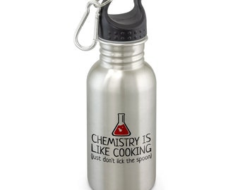 Funny Chemistry Water Bottle - Chemistry Teacher Gift Idea - Chemist Present - Chemistry Is Like Cooking