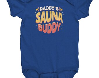 Sauna Baby Bodysuit - Sauna Lover Baby One-piece - Sauna Baby Gift - Sauna Fans - Daddy's Sauna Buddy