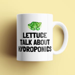 Tazza idroponica divertente - Regalo giardiniere idroponico - Lattuga Parla di idroponica