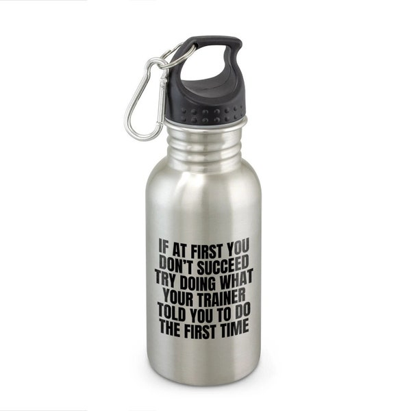 Funny Personal Trainer Gift - Fitness Instructor Present - Personal Trainer Water Bottle - If At First You Don't Succeed