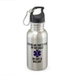 Funny Paramedic Gift - EMT Gift Idea - Types Of EMS Calls - Medical Staff Water Bottle - Ambulance - Medical Technician