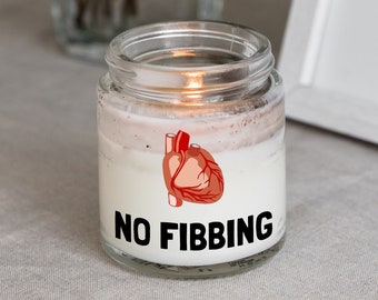Cardiologist Candle - Funny Cardiologist Gift - Cardiology Scented Candle - No Fibbing