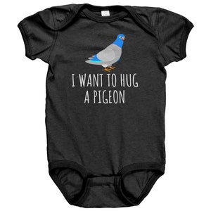 Pigeon Baby Bodysuit - Pigeon Baby Gifts - Pigeon Lover Baby Shirt - Baby One-piece - I Want To Hug A Pigeon