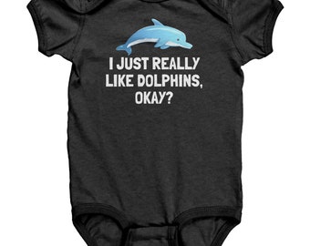 Cute Dolphin Baby Bodysuit - Dolphin Baby One-piece - Dolphin Baby Gift - I Just Really Like Dolphins - Baby Shower - First Birthday