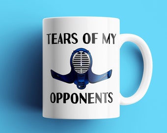 Funny Kendo Mug - Kendo Gift - Kendoka Gift - Tears Of My Opponents