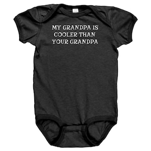 Grandpa Baby Bodysuit - Baby Gift From Grandfather - Baby Shower - First Birthday - My Grandpa is Cooler Than Your Grandpa