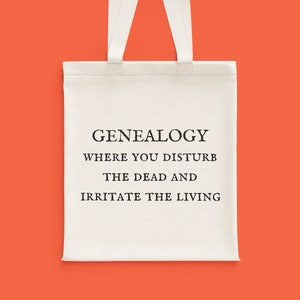 Sacola engraçada de genealogia - presente de genealogista - presente de genealogia - perturbe os mortos e irrite os vivos
