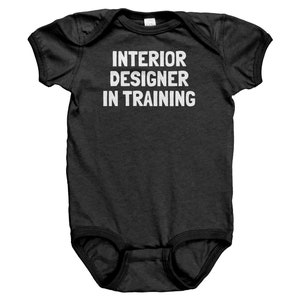 Interior Designer Baby Bodysuit - Interior Designer Baby Gift - Interior Designer In Training - Baby Shower Gift - First Birthday Present
