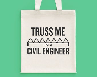 Truss Me Civil Engineer Tote Bag – Funny Engineering Gift