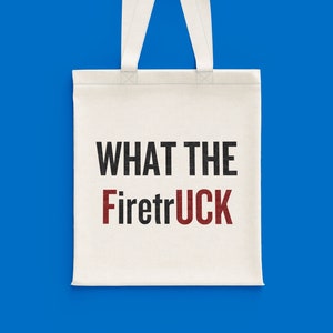 Funny Firefighter Gift - Brandweerman Present Idea - Brandweer Tote Bag - What The Firetruck
