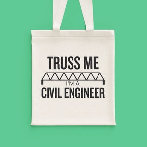 Truss Me Civil Engineer Tote Bag – Rolig ingenjörspresent