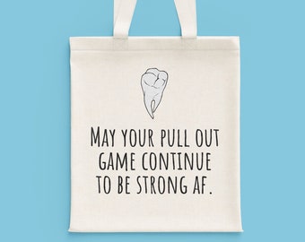 Funny Dentist Tote Bag – Pull Out Game, Birthday Gift