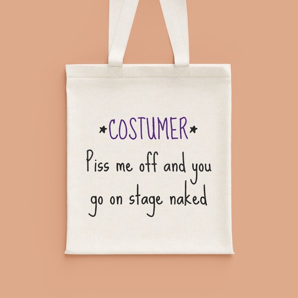 Costume Designer Gift - Funny Costumer Tote Bag - Theater Costumer Present - You Go On Stage Naked - Theater Geeks