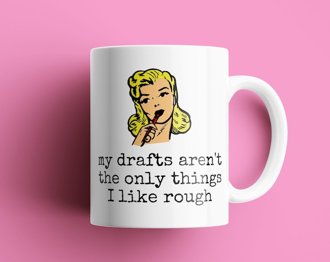 Funny Writer Mug: Things I Like Rough - Adult Novelist Gift