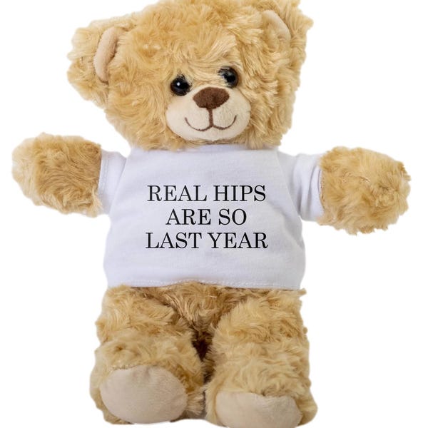 Hip Replacement Gift – Funny Hip Surgery Teddy Bear – “Real Hips Are So Last Year” Plush – Get Well Soon Hip Surgery Present