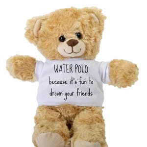 水球ギフト、面白いアスリートテディベア、スポーツユーモア、「水球、友達を溺れさせるのは楽しいから」