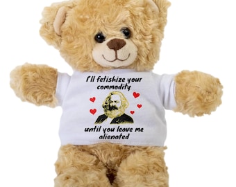 Divertido oso de peluche de Karl Marx: «Voy a fetichizar tu mercancía hasta que me dejes alienado»: regalo marxista, humor político, amante de la filosofía.