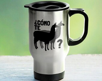 Funny Spanish Mug - Llama Lover Gift - Spanish Teacher Present - Como Te Llamas? - Travel Mug