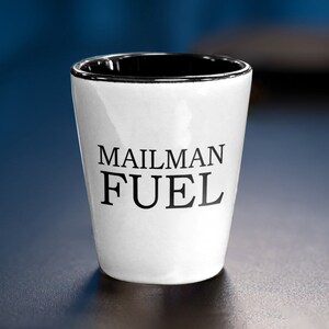 Funny Mailman Gift - Mailman Shot Glass - Postal Worker Gift - Postman Gift - Mailman Fuel