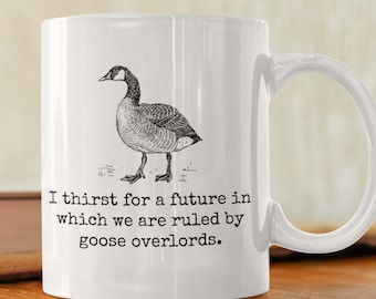 Tasse à café drôle d'oie - cadeau Canadian Goose Overlords