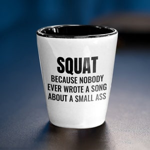 Personal Trainer Gift - Fitness Instructor Shot Glass - Fitness Trainer Gift - Squat Shot Glass - Funny Gym Gift - Song About A Small Ass