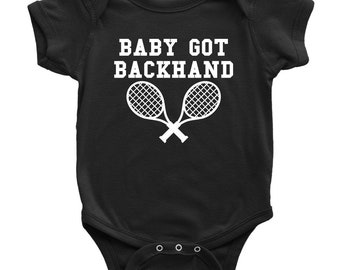 Funny Tennis Baby One-piece - Cute Tennis Baby Bodysuit - Baby Got Backhand - Tennis Player Baby Gift - Many Sizes And Colors Available