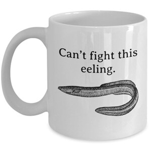 Marine Biologist Gift - Marine Biology Mug - Oceanographer Gift - Can&#39;t Fight This Eeling - Ichthyology