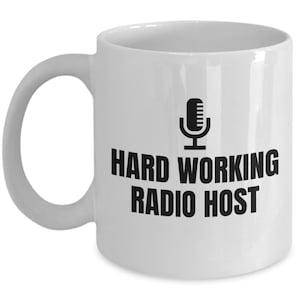 Radio Host Gift - Funny Radio Presenter Gift - Radio Personality Mug - Hard Working Radio Host - Radio Presenter