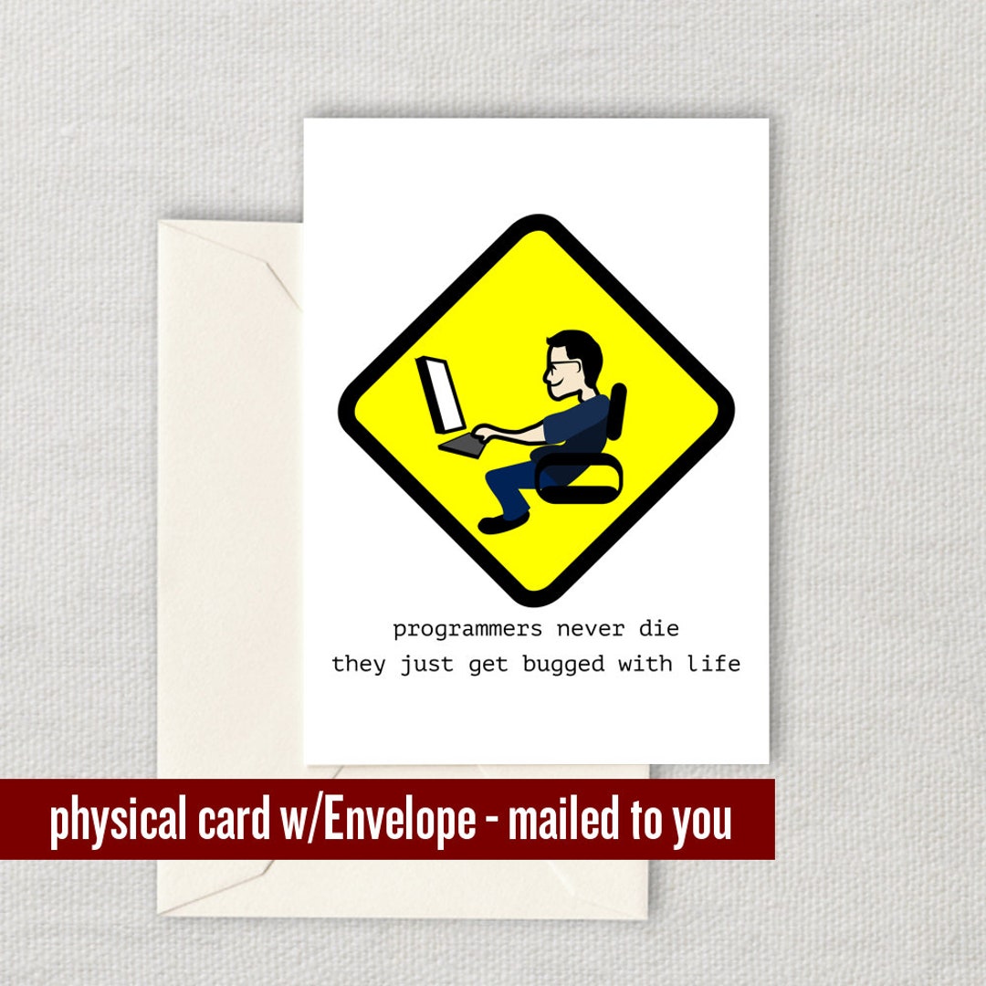 Funny Programmer Card - Coder Birthday Card - They Just Get Bugged With ...