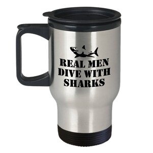 Funny Scuba Diver Gift - Marine Biologist Present - Diving Travel Mug - Real Men Dive With Sharks