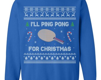 Sweat à Motif Ping-pong - Idée Cadeau Drôle Pour Noël - Pour Les Amateurs De Tennis De Table