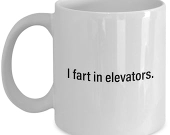 Lustige Fart Tasse - Fart Gifts - Farter Geschenk - Farts - Farts - Fart Humor - I Fart In Aufzügen