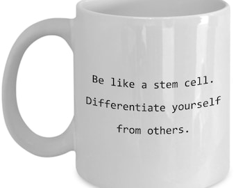 Stem Cell Gift - Stem Cells Mug - Stem Cell Transplant - Stem Cell Donor - Stem Cell Recipient - Be Like a Stem Cell