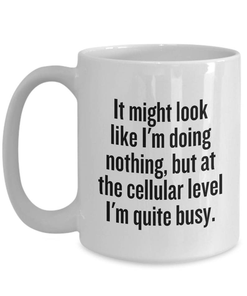 Funny Biology Mug Biology Teacher Gift Biologist Present Idea At Cellular Level Science Geek Gift Microbiologist image 9