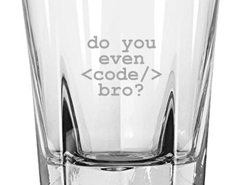 Programmer Gift - Do You Even Code, Bro? - Programmer Rocks Glass - Web Developer Gift - Computer Geek Gift - Coder Gift - Whiskey Tumbler