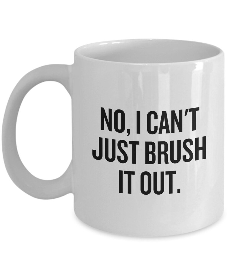 Dog Groomer Gift - Dog Groomer Mug - Funny Dog Grooming Present - I Can't Just Brush It Out image 1