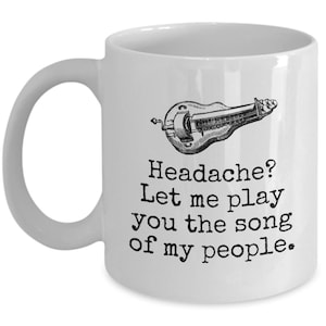 Hurdy-Gurdy Mug - Hurdy Gurdy Gift - Let Me Play You The Song Of My People