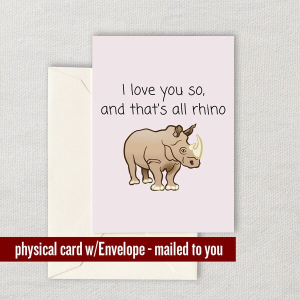 Cute Valentine Card - Anniversary Card - Adorable Greeting Card - Cute Rhino Pun - I Love You So - Valentine's Day Gift