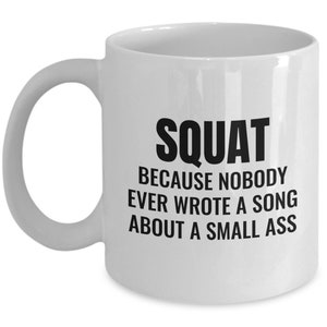 Personal Trainer Gift - Fitness Instructor Coffee Mug - Fitness Trainer Gift - Squat Mug - Funny Gym Gift - Song About A Small Ass
