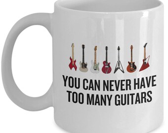 Guitar Player Gift - Guitarrista Taza de café - Guitarrista Gift - Guitarras eléctricas Taza - Guitar Collector - Nunca puedes tener demasiadas guitarras