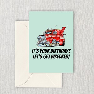 Funny Wrecker Birthday Card - Tow Truck Printable Card - Tow Truck Operator - Wrecker Driver Card - Let&#39;s Get Wrecked - Instant Download