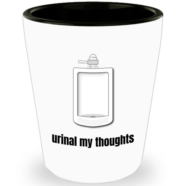 Funny Plumber Shot Glass - Funny Gift for Plumbers - Plumber Valentine - Romantic Present - Urinal My Thoughts