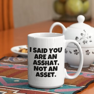 Funny Accounting Mug - Accountant Gift Idea - You Are An Asshat - Office, Coworker Present - Sarcasm Gift image 4