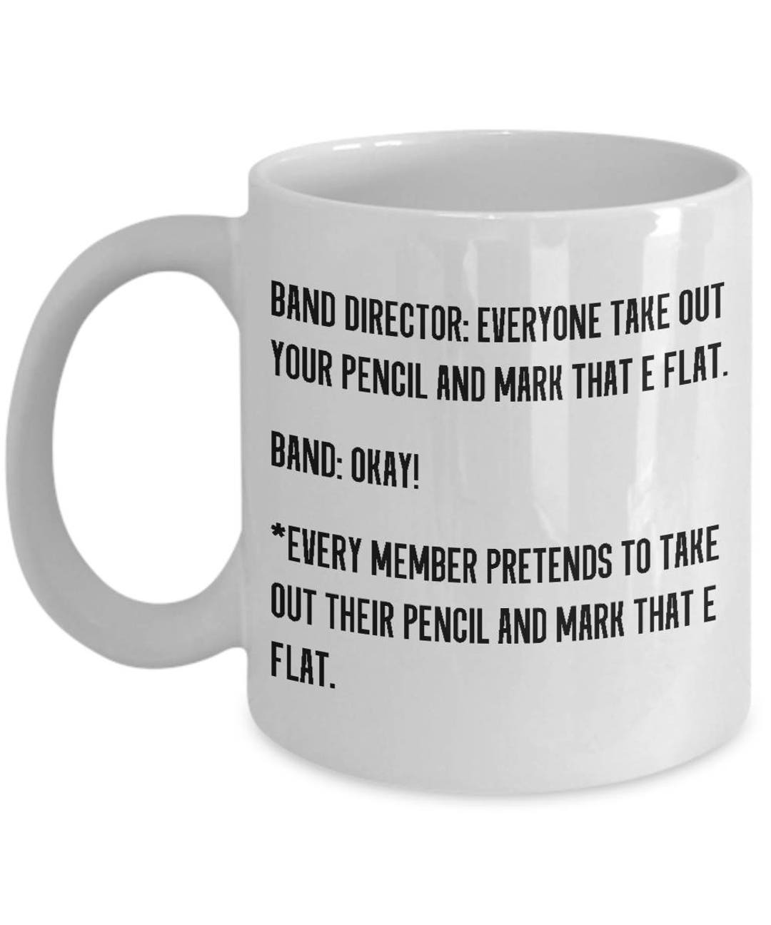 Funny Band Director Gift Band Teacher Mug Mark That E Flat Etsy