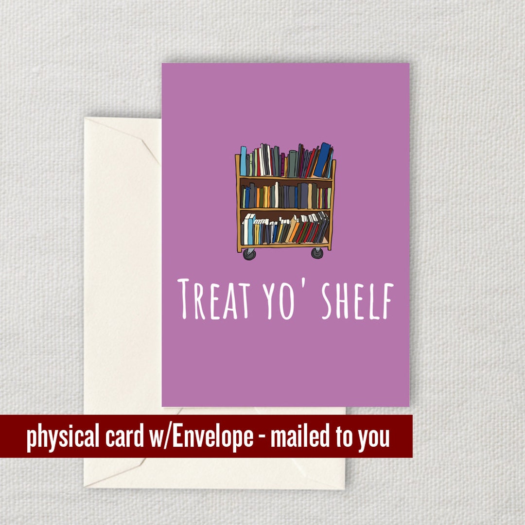 Librarian Card Librarian Birthday Card Treat Yo' Shelf Library Greeting