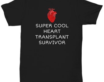 Heart Recipient Shirt - Heart Transplant Gift - Heart Surgery Present - Super Cool Heart Transplant Survivor - Unisex Tee