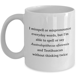 Anthropologist Gift Idea - Funny Anthropology Mug - Anthropology Nerd - Without Thinking Twice